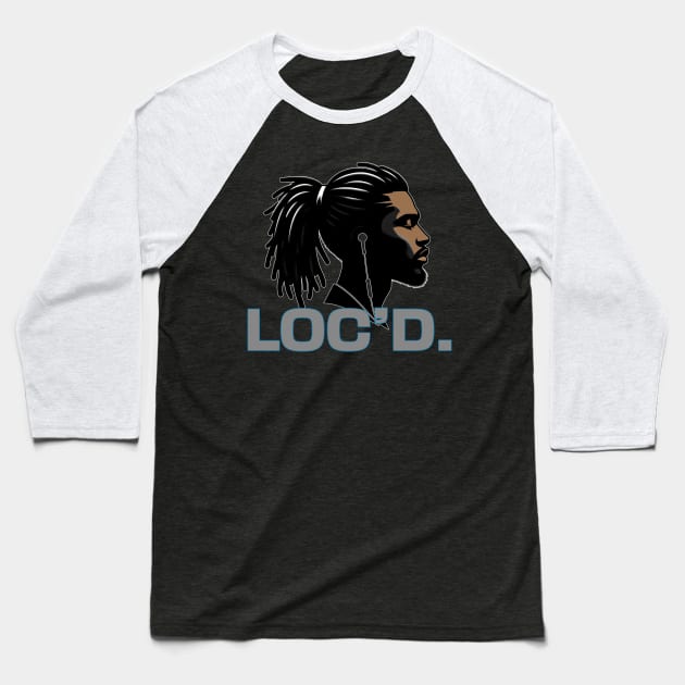 Black Man Locs Loc'd Baseball T-Shirt by blackartmattersshop